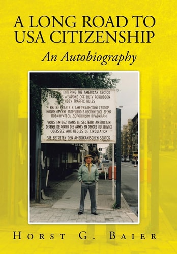 A Long Road to USA Citizenship An Autobiography