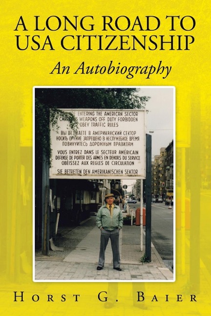 A Long Road to USA Citizenship: An Autobiography