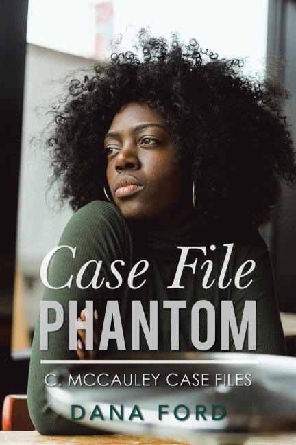 Case File Phantom: C. Mccauley Case Files
