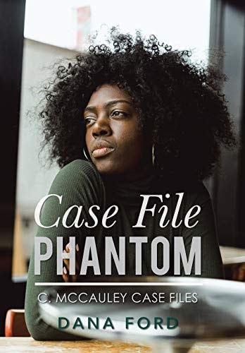 Case File Phantom C. Mccauley Case Files
