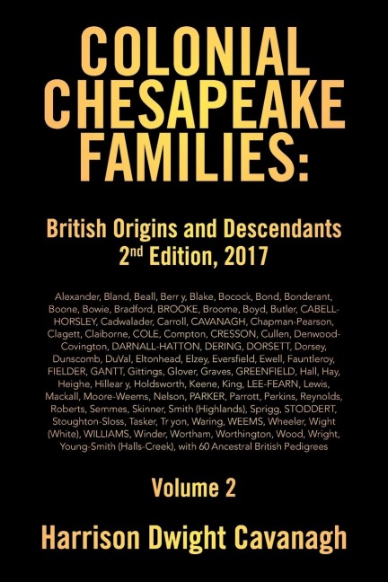 Colonial Chesapeake Families: British Origins and Descendants 2nd Edition: Volume 2