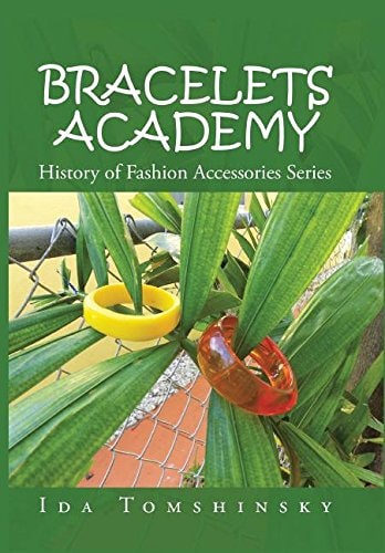Bracelets Academy History of Fashion Accessories Series