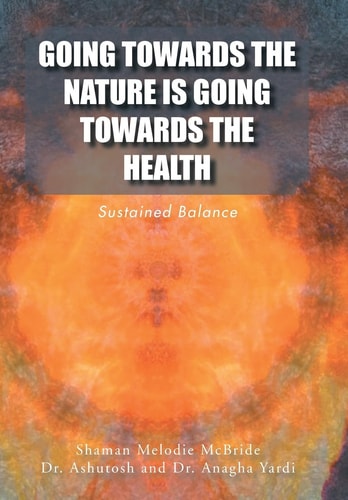 Going Towards the Nature Is Going Towards the Health Sustained Balance