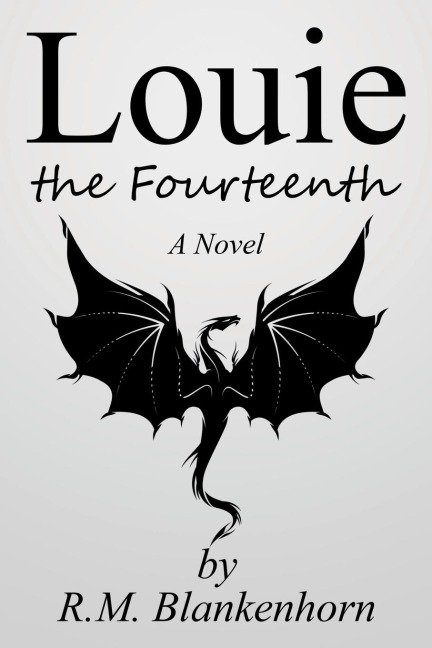 Louie the Fourteenth: A Novel