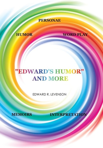 "Edward's Humor" and More Humor, Word Play, Personae, Memoirs, Interpretation