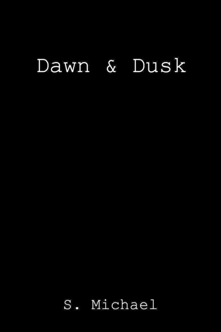 Dawn & Dusk