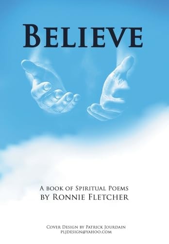 Believe A Book of Spiritual Poems