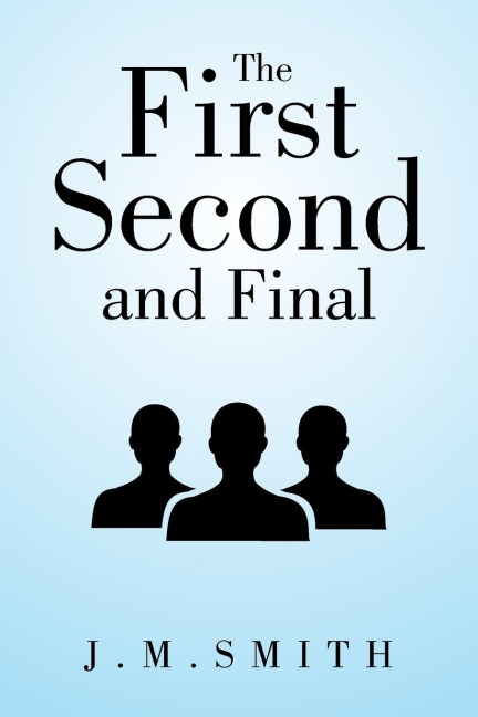 The First, Second, and Final