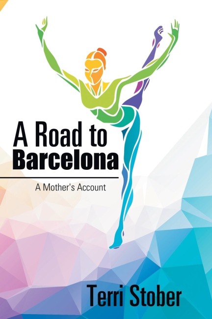 A Road to Barcelona: A Mothers Account