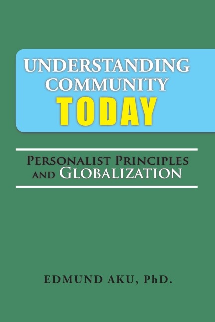 Understanding Community Today: Personalist Principles and Globalization