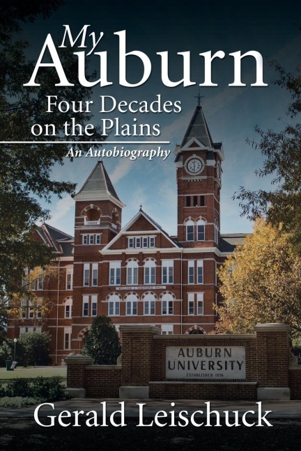 My Auburn: Four Decades on the Plains: An Autobiography