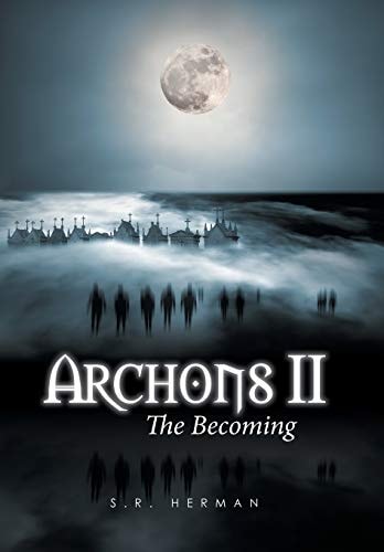 Archons II The Becoming