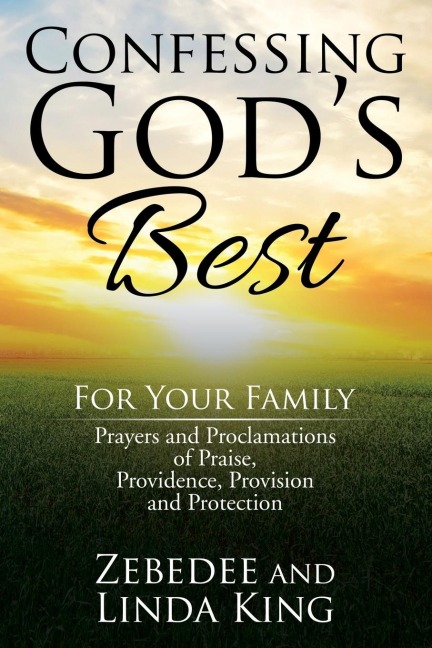 Confessing Gods Best: For Your Family