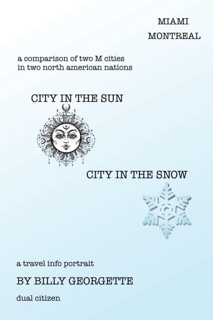 City in the Sun, City in  the Snow: Miami Montreal