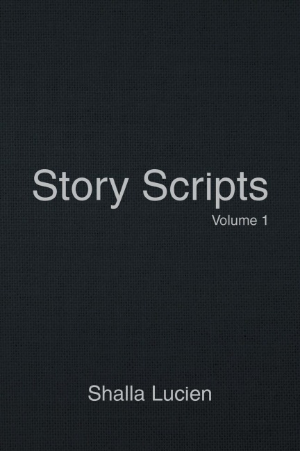 Story Scripts: Volume 1