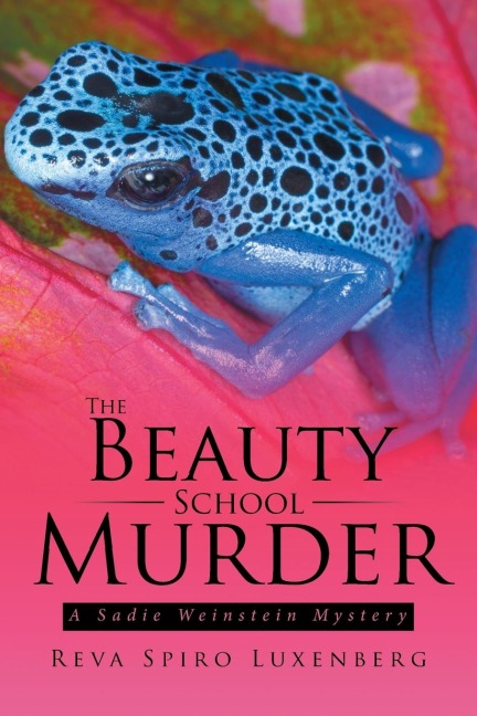 The Beauty School Murder: A Sadie Weinstein Mystery
