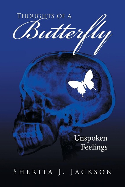 Thoughts of a Butterfly: Unspoken Feelings