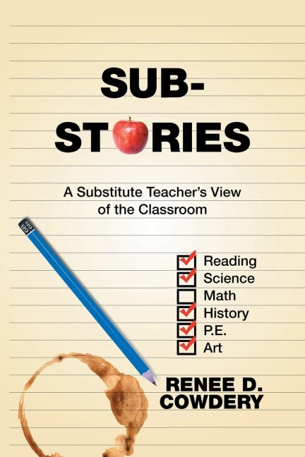 Sub Stories: A Substitute Teachers View of the Classroom
