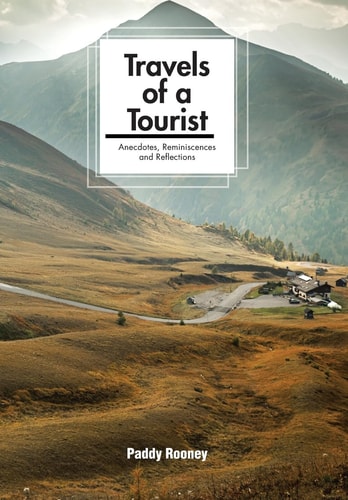 Travels of a Tourist Anecdotes, Reminiscences and Reflections