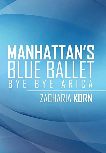 Manhattan's Blue Ballet Bye Bye Arica