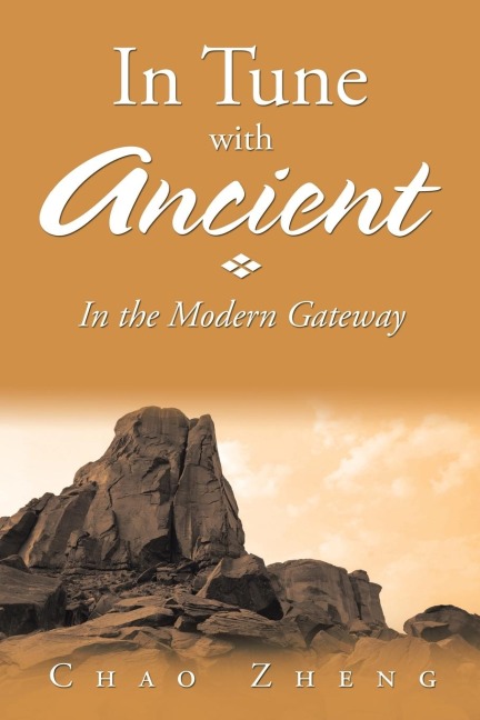 In Tune with Ancient: In the Modern Gateway