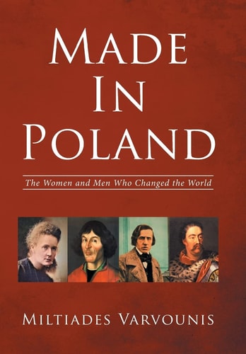 Made In Poland The Women and Men Who Changed the World