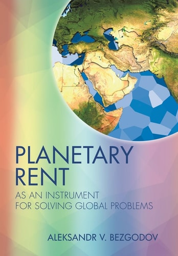 Planetary Rent As An Instrument for Solving Global Problems
