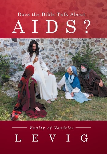 Does the Bible Talk About Aids? Vanity of Vanities