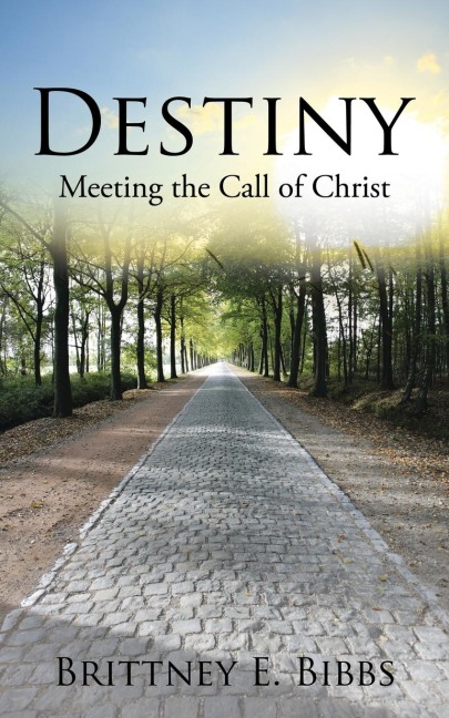 Destiny: Meeting the Call of Christ