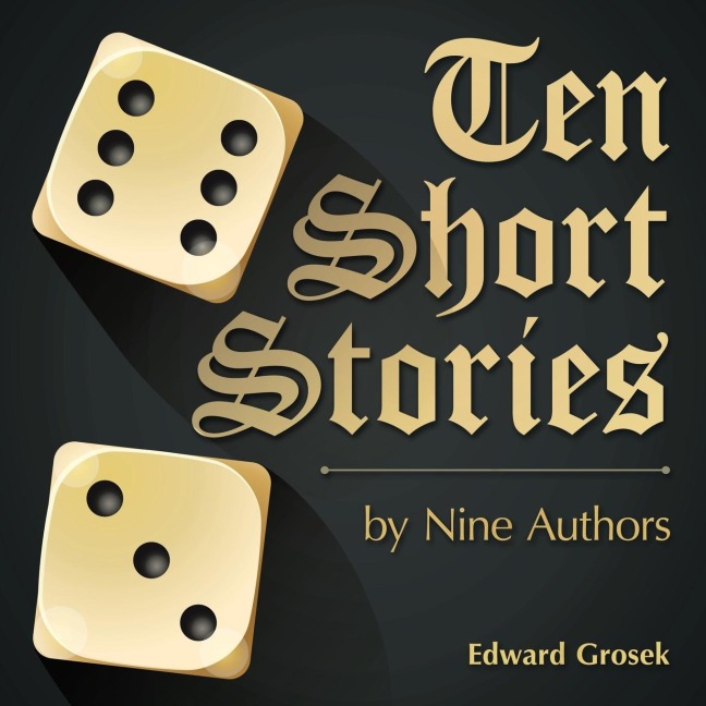 Ten Short Stories: by Nine Authors
