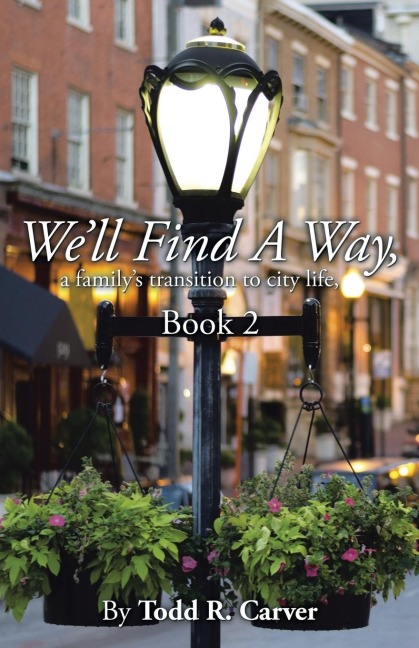 Well Find A Way: a familys transition to city life, Book 2