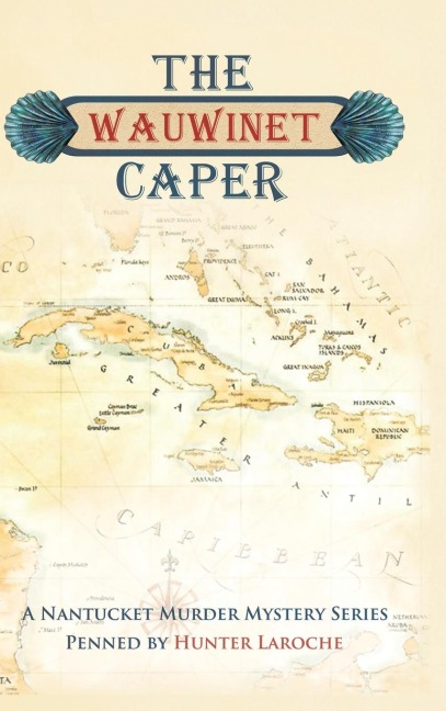 The Wauwinet Caper: A Nantucket Murder Mystery Series