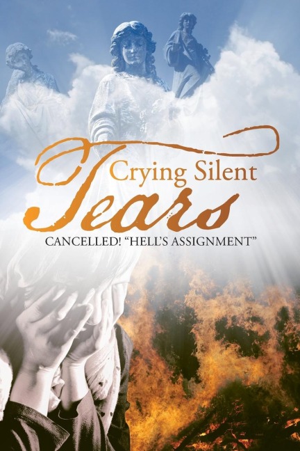 Crying Silent Tears: Cancelled! Hells Assignment