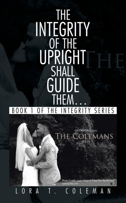 The Integrity of the Upright shall Guide them...: Book 1 of the Integrity Series