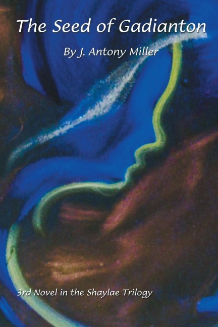 The Seed of Gadianton: 3rd Novel in the Shaylae Trilogy