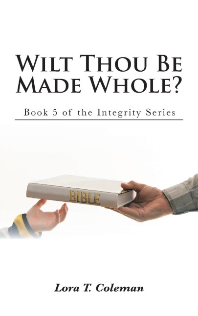 Wilt Thou Be Made Whole?