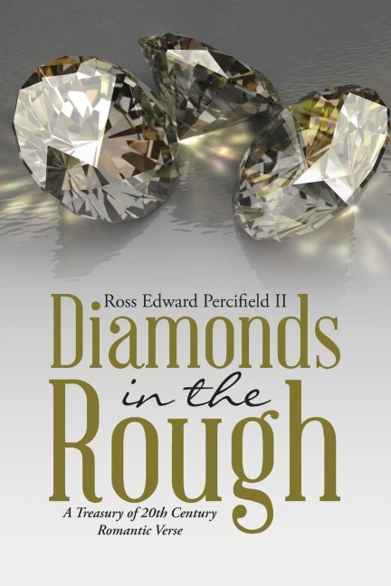 Diamonds in the Rough: A Treasury of 20th Century Romantic Verse