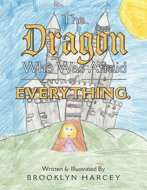 The Dragon Who Was Afraid of Everything.