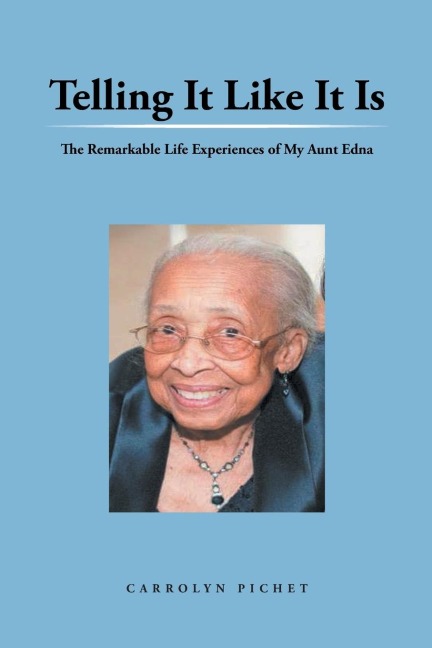 Telling It Like It Is: The Remarkable Life Experiences of My Aunt Edna
