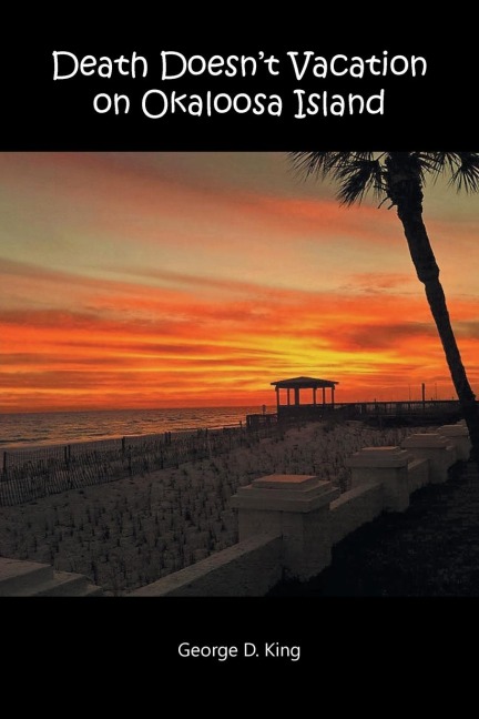 Death Doesnt Vacation on Okaloosa Island