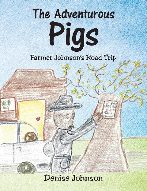 The Adventurous Pigs: Farmer Johnsons Road Trip