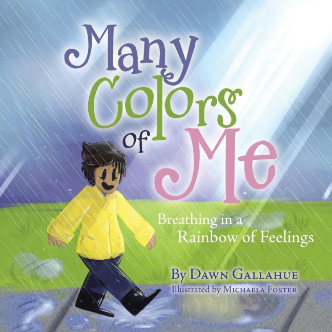 Many Colors of Me: Breathing in a Rainbow of Feelings