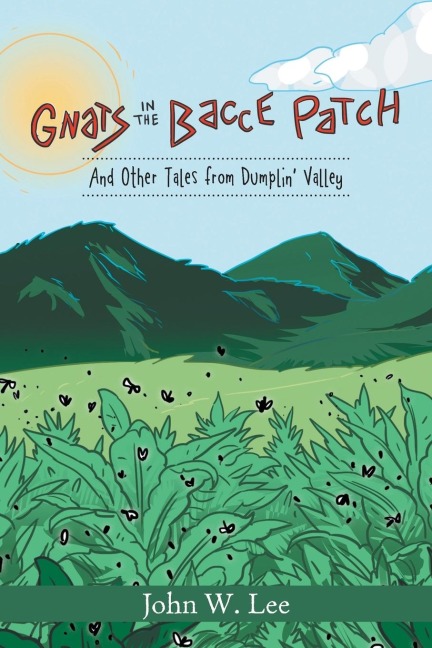 Gnats in the Bacce Patch: And Other Tales from Dumplin Valley