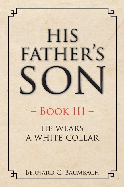 His Fathers Son: He Wears A White Collar