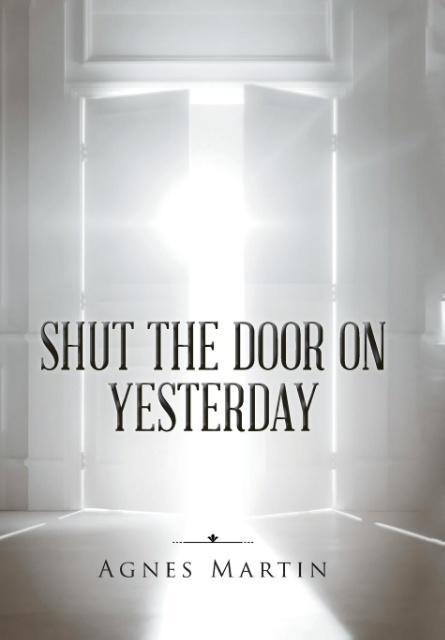 Shut the Door on Yesterday