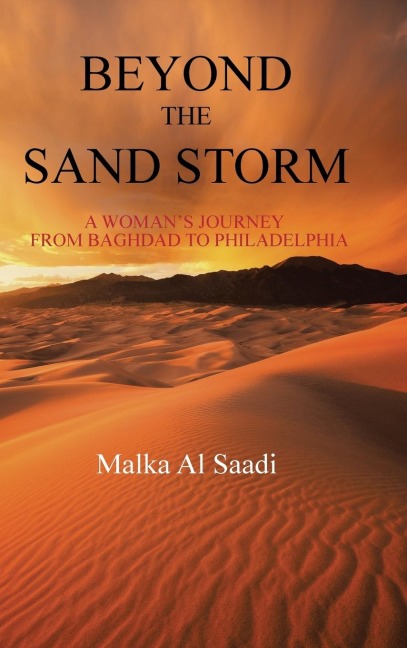 Beyond the Sand Storm: A Womans Journey from Baghdad to Philadelphia