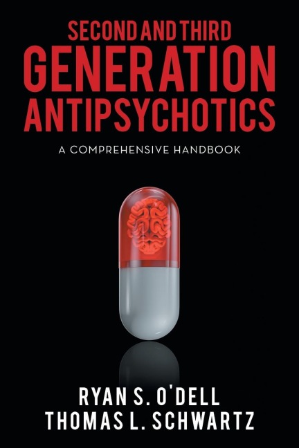 Second and Third Generation Antipsychotics: A COMPREHENSIVE HANDBOOK