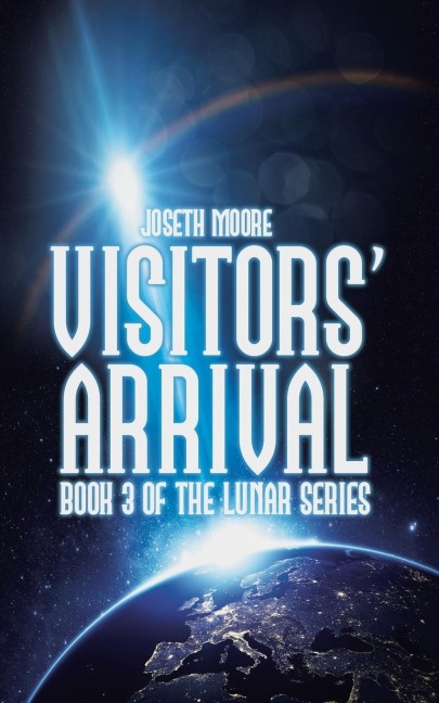 Visitors Arrival: Book 3 of the Lunar Series