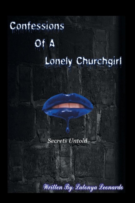 Confessions of a Lonely Churchgirl: Secrets Untold