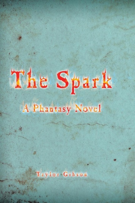 The Spark: A Phantasy Novel